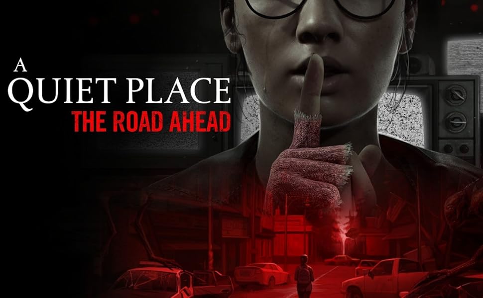 A Quiet Place - The Road Ahead